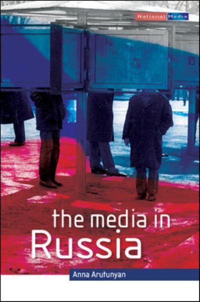 Cover for Anna Arutunyan · The Media in Russia (Paperback Book) [Ed edition] (2009)