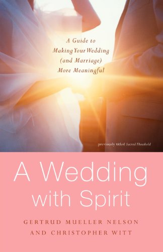 Cover for Gertrud Mueller Nelson · A Wedding with Spirit: A Guide to Making Your Wedding (and Marriage) More Meaningful (Paperback Book) [Reissue edition] (2006)