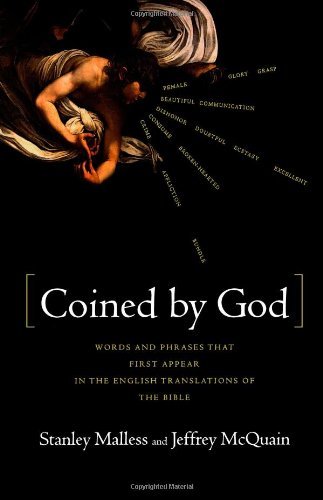 Malless, Stan, Ph.D. (Simpson College) · Coined By God: Words and Phrases That First Appear in English Translations of the Bible (Pocketbok) (2024)