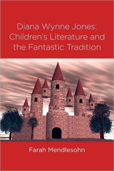 Cover for Farah Mendlesohn · Diana Wynne Jones: The Fantastic Tradition and Children's Literature - Children's Literature and Culture (Taschenbuch) (2009)