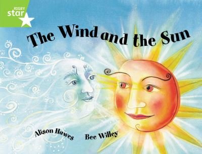 Cover for Alison Hawes · Rigby Star Guided 1Green Level: The Wind and the Sun Pupil Book (single) - RIGBY STAR (Paperback Book) (2000)