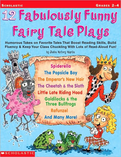 Cover for Justin Mccory Martin · 12 Fabulously Funny Fairy Tale Plays: Humorous Takes on Favorite Tales That Boost Reading Skills, Build Fluency &amp; Keep Your Class Chuckling with Lots of Read-aloud Fun! (Paperback Book) [1.2.2002 edition] (2002)