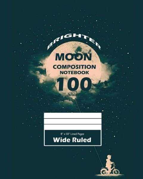 Brighter Moon Wide Ruled (Large 8 x 10 In) - Ink - Bøger - Blurb - 9780464481898 - 1. maj 2020
