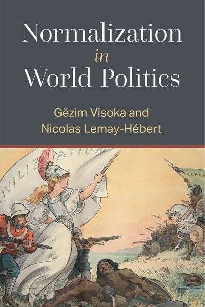 Cover for Nicolas Lemay-Hebert · Normalization in World Politics (Hardcover Book) (2022)