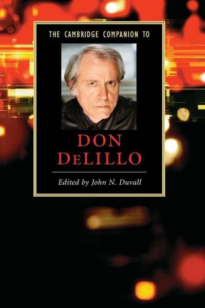 Cover for Duvall, John N. (Purdue University, Indiana) · The Cambridge Companion to Don DeLillo - Cambridge Companions to Literature (Paperback Bog) (2008)