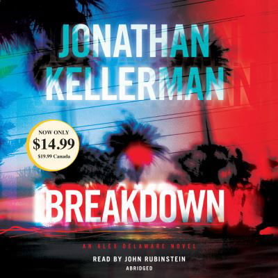 Cover for Jonathan Kellerman · Breakdown: An Alex Delaware Novel - Alex Delaware (Audiobook (CD)) (2018)