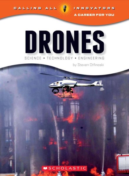 Cover for Steven Otfinoski · Drones: Science, Technology, and Engineering (Calling All Innovators: A Career for You) - Calling All Innovators: A Career for You (Paperback Book) (2016)