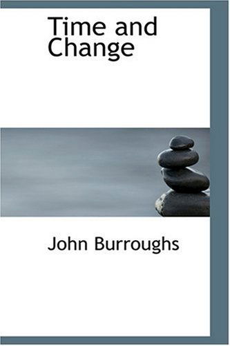 Cover for John Burroughs · Time and Change (Hardcover Book) (2008)