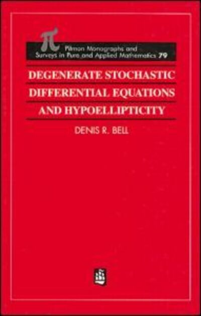 Cover for Denis Bell · Degenerate Stochastic Differential Equations and Hypoellipticity (Hardcover Book) (1996)