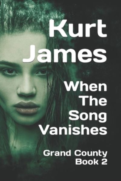 Cover for Kurt James · When The Song Vanishes (Paperback Book) (2021)