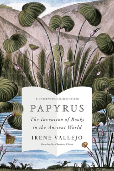 Papyrus - Irene Vallejo - Libros - Alfred A. Knopf - 9780593318898 - 18 de octubre de 2022