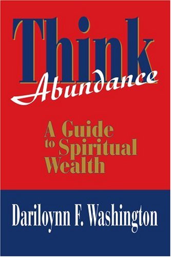 Cover for Daraline Washington · Think Abundance: a Guide to Spiritual Wealth (Paperback Book) (2003)