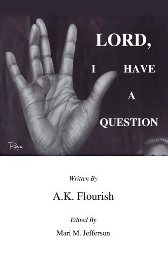Cover for Ak Flourish · Lord, I Have a Question (Paperback Book) (2005)