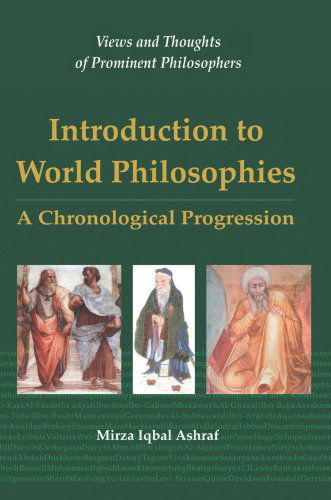 Cover for Mirza Ashraf · Introduction to World Philosophies: a Chronological Progression (Hardcover Book) (2007)