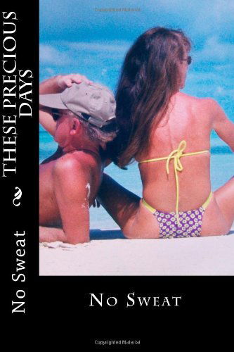 Cover for No Sweat · These Precious Days (Paperback Book) (2012)