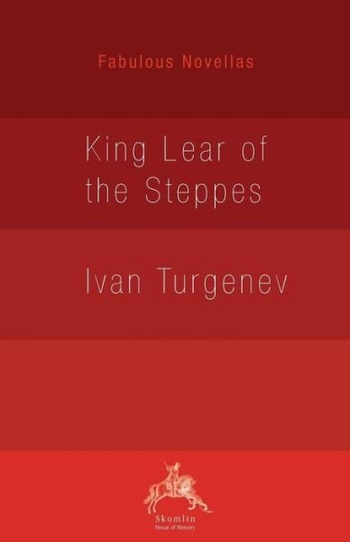 Cover for Ivan Sergeevich Turgenev · King Lear of the Steppes (Taschenbuch) (2018)