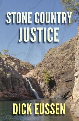 Cover for Richard Eussen · Stone Country Justice (Hardcover Book) (2020)