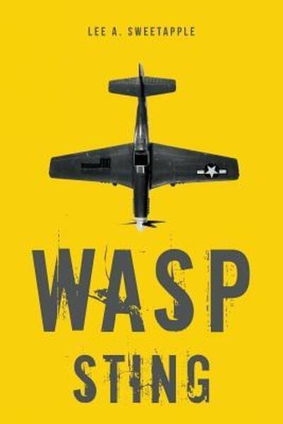 Cover for Lee A. Sweetapple · WASP Sting (Paperback Bog) (2016)