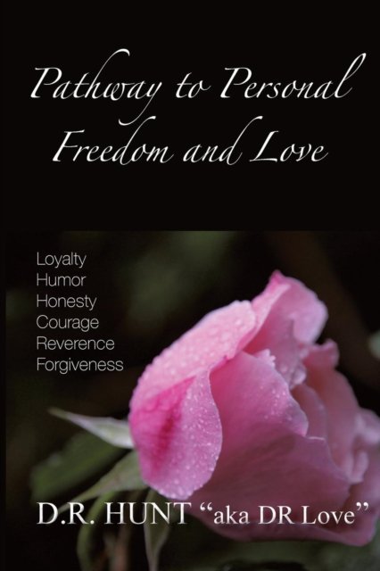 Cover for D R Hunt · Pathway to Personal Freedom and Love (Paperback Bog) (2017)
