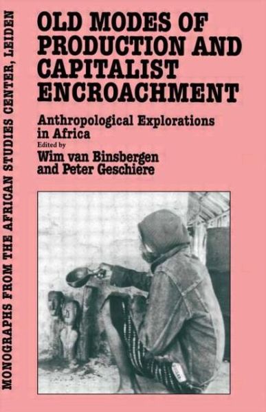 Cover for Van · Old Modes of Production and Capitalist Encroachment: Anthropological Explorations in Africa (Hardcover Book) (1985)