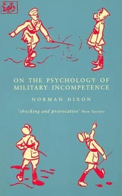 On The Psychology Of Military Incompetence - M Dixon - Livros - Vintage - 9780712658898 - 6 de janeiro de 1994