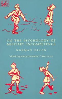 On The Psychology Of Military Incompetence - M Dixon - Bøger - Vintage - 9780712658898 - 6. januar 1994