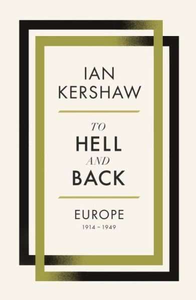 Cover for Ian Kershaw · To Hell and Back: Europe, 1914-1949: Volume 8 (Indbundet Bog) (2015)