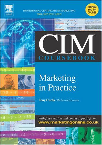 Cover for Tony Curtis · Cim Coursebook 04/05 Marketing in Practice (Paperback Book) (2004)