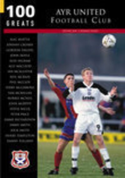Cover for Duncan Carmichael · Ayr United Football Club: 100 Greats (Paperback Book) (2004)