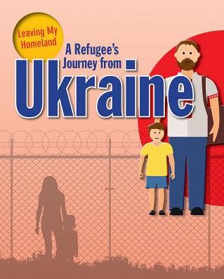 Cover for Rodger Ellen · A Refugee's Journey from Ukraine (Hardcover Book) (2018)