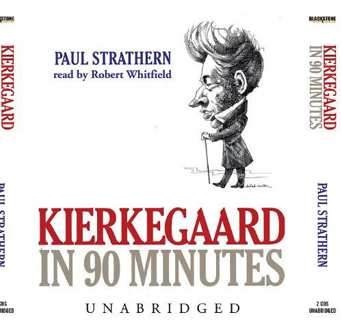 Cover for Paul Strathern · Kierkegaard in 90 Minutes: Library Edition (Philosophers in 90 Minutes) (Audiobook (CD)) [Unabridged edition] (2003)