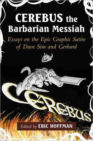 Cover for Eric Hoffman · Cerebus the Barbarian Messiah: Essays on the Epic Graphic Satire of Dave Sim and Gerhard (Paperback Book) (2012)
