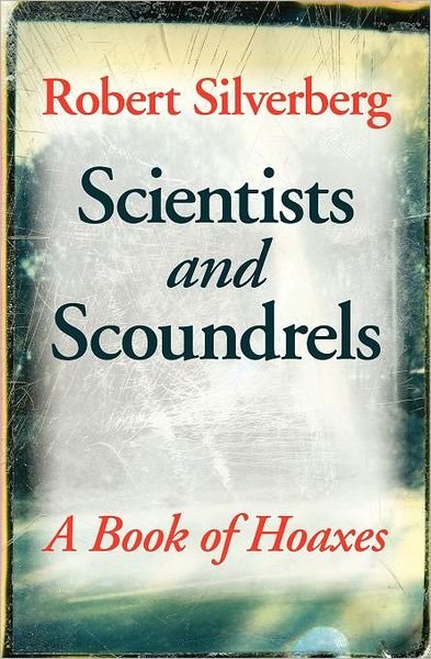 Cover for Robert Silverberg · Scientists and Scoundrels: A Book of Hoaxes - Extraordinary World (Taschenbuch) (2007)