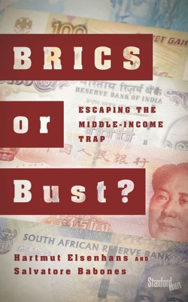 Cover for Hartmut Elsenhans · BRICS or Bust?: Escaping the Middle-Income Trap (Paperback Book) (2017)