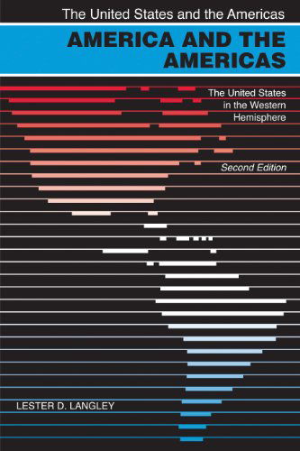 Cover for Lester D. Langley · America and the Americas: the United States in the Western Hemisphere (The United States and the Americas) (Paperback Book) [Second edition] (2010)