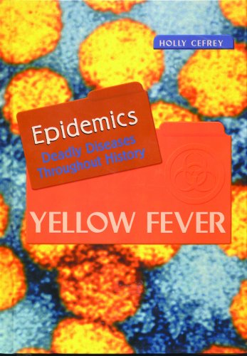 Cover for Holly Cefrey · Yellow Fever (Epidemics Deadly Diseases) (Hardcover Book) (2001)