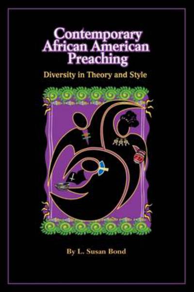 Contemporary African American Preaching: Diversity in Theory and Style - Dr. L Bond - Books - Chalice Press - 9780827204898 - April 1, 2003