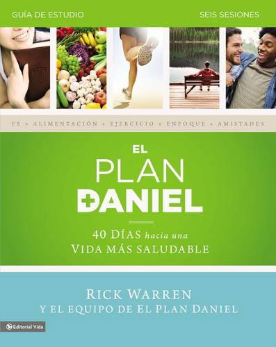 Cover for Warren Rick Warren · El plan Daniel - guia de estudio: 40 dias hacia una vida mas saludable - The Daniel Plan (Paperback Book) [Spanish edition] (2014)