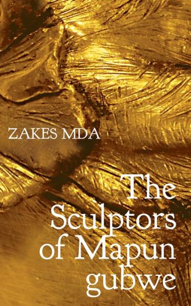 Cover for Zakes Mda · The Sculptors of Mapungubwe - The Africa List (Taschenbuch) (2018)