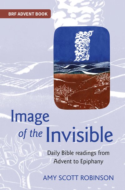 Cover for Amy Scott Robinson · Image of the Invisible: Finding God in scriptural metaphor (Paperback Book) (2019)