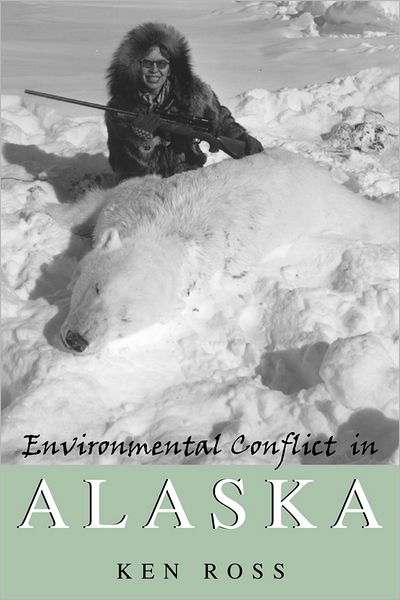 Cover for Ken Ross · Environmental Conflict in Alaska (Paperback Book) (2001)