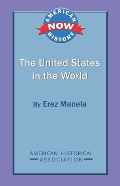 Cover for Erez Manela · The United States in the world (Book) (2012)