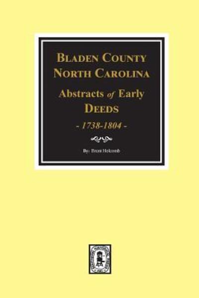 Cover for Brent Holcomb · Bladen County, North Carolina, abstracts of early deeds, 1738-1804 (Book) (2018)