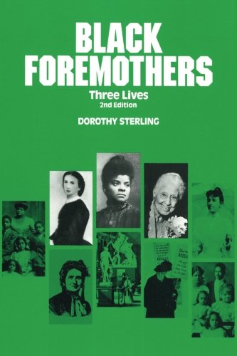 Cover for Dorothy Sterling · Black Foremothers: Three Lives (2nd Ed.) (Paperback Book) [Second edition] (1993)