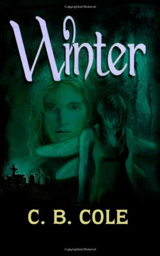 Winter - C. B. Cole - Books - Deer Hawk Enterprises - 9780978560898 - December 21, 2011