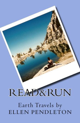 Cover for Ellen Pendleton · Read &amp; Run (Earth Travels) (Volume 1) (Paperback Book) (2013)