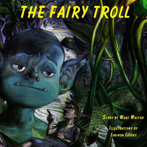 Cover for Mr. Wave Walton · The Fairy Troll (Paperback Book) (2010)