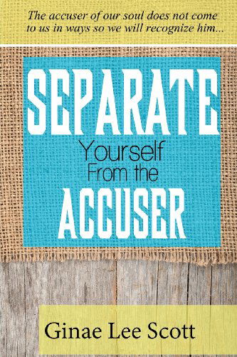 Cover for Ginae Lee Scott · Separate Yourself from the Accuser (Paperback Book) (2014)