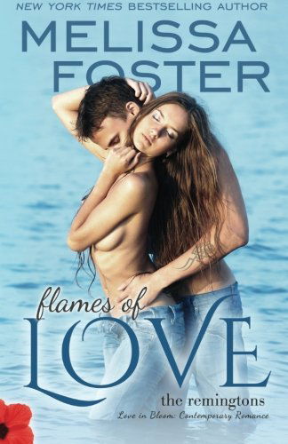 Cover for Melissa Foster · Flames of Love (Love in Bloom: The Remingtons): Siena Remington - Love in Bloom: The Remingtons (Paperback Book) (2014)