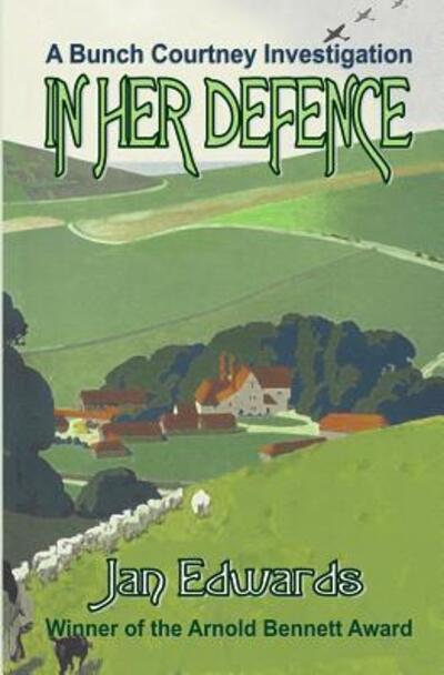 In Her Defence - Jan Edwards - Books - Penkhull Press - 9780993000898 - April 4, 2019